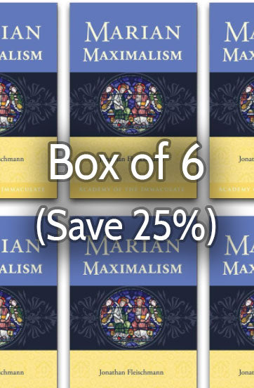 Marian Maximalism 25% bulk discount