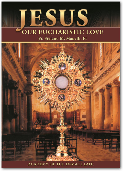 Jesus, Our Eucharistic Love
