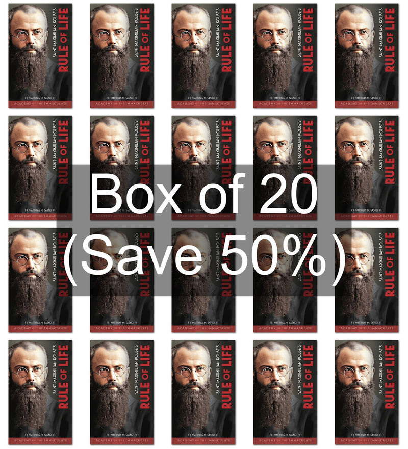 Saint Maximilian Kolbe's RULE OF LIFE