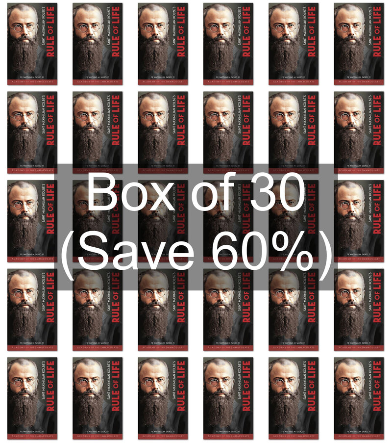 Saint Maximilian Kolbe's RULE OF LIFE