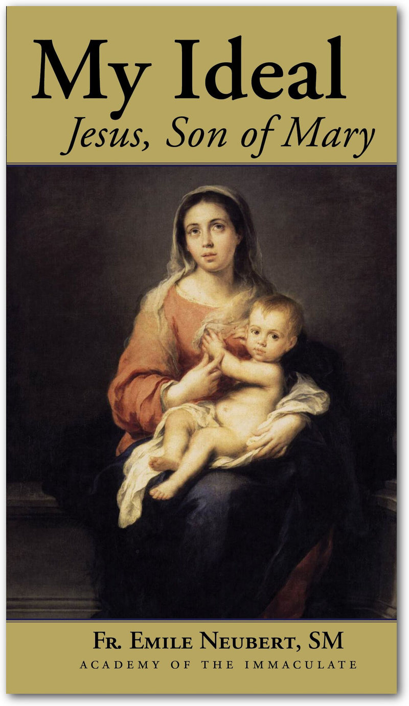 My Ideal: Jesus, Son of Mary