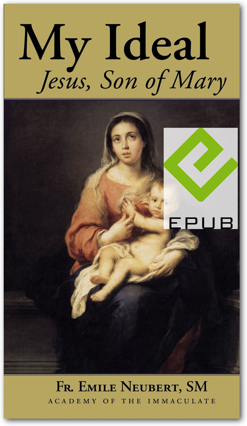 My Ideal: Jesus, Son of Mary Ebook
