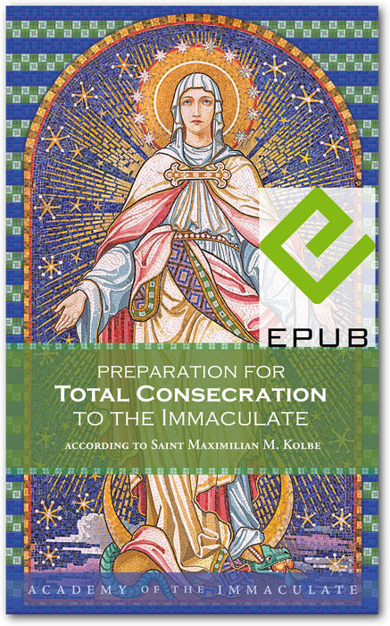 Preparation for Total Consecration to the Immaculate Ebook