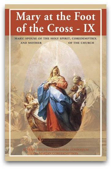 Mary at the Foot of the Cross 9: Mother of the Church