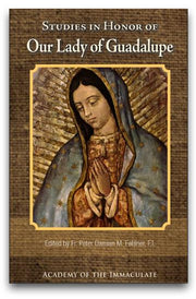 Mariological Studies in Honor of Our Lady of Guadalupe