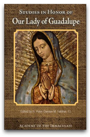 Mariological Studies in Honor of Our Lady of Guadalupe